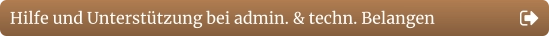 Hilfe und Unterstützung bei admin. & techn. Belangen