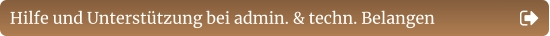 Hilfe und Unterstützung bei admin. & techn. Belangen