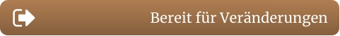 Bereit für Veränderungen