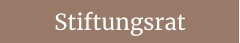 Stiftungsrat