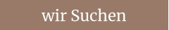 wir Suchen