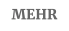 MEHR