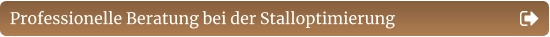 Professionelle Beratung bei der Stalloptimierung