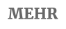 MEHR