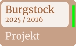 Projekt Burgstock2025 / 2026