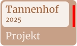Projekt Tannenhof2025