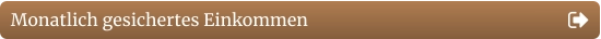 Monatlich gesichertes Einkommen