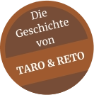 TARO & RETO Die Geschichte von
